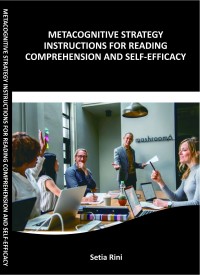 Image of METACOGNITIVE STRATEGY INSTRUCTIONS 
FOR READING COMPREHENSION AND SELF-EFFICACY